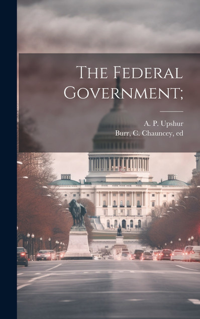 The Federal Government; The Federal Government;