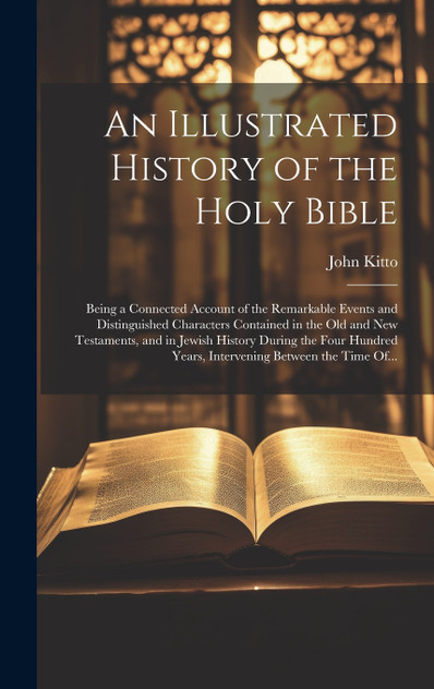 An Illustrated History of the Holy Bible