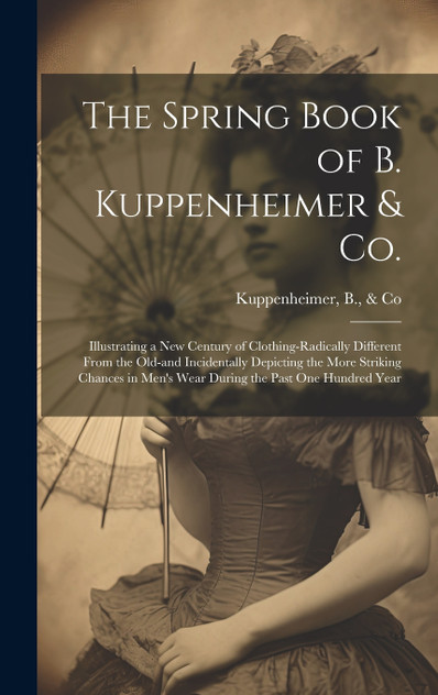The Spring Book of B. Kuppenheimer & Co.