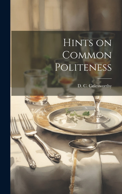 Hints on Common Politeness Hints on Common Politeness