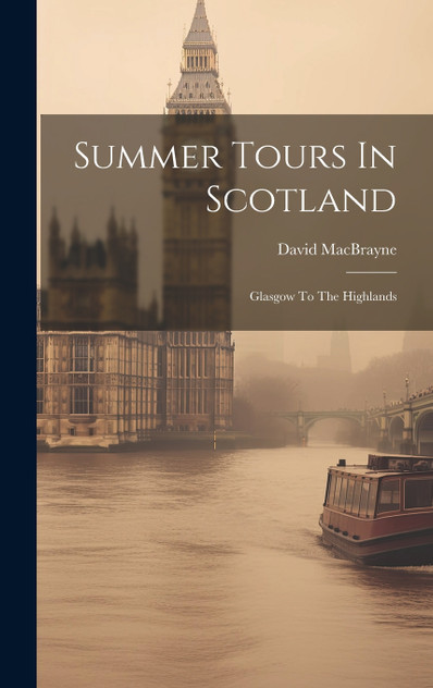 Summer Tours In Scotland Summer Tours In Scotland