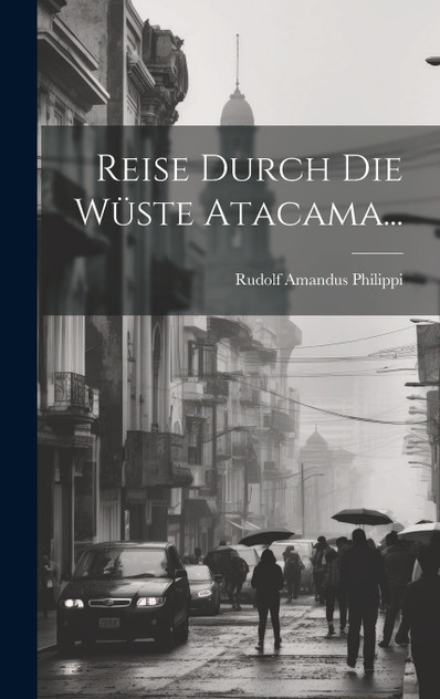 Reise Durch Die Wüste Atacama... Reise Durch Die Wüste Atacama...