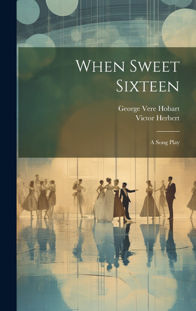When Sweet Sixteen When Sweet Sixteen