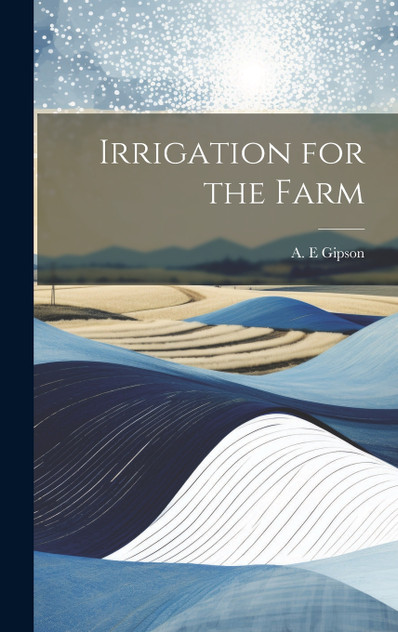 Irrigation for the Farm