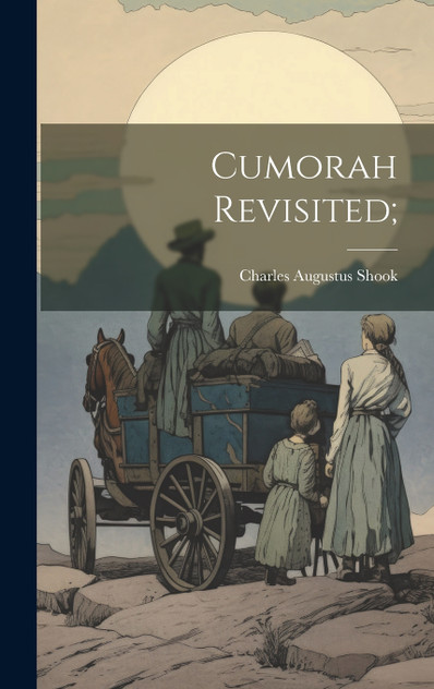 Cumorah Revisited; Cumorah Revisited;