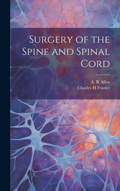 Surgery of the Spine and Spinal Cord Surgery of the Spine and Spinal Cord