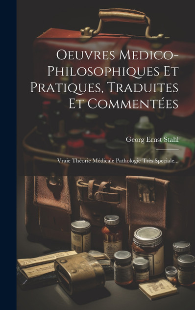 Oeuvres Medico-philosophiques Et Pratiques, Traduites Et Commentées Oeuvres Medico-philosophiques Et Pratiques, Traduites Et Commentées