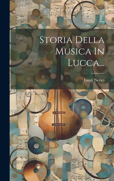 Storia Della Musica In Lucca... Storia Della Musica In Lucca...