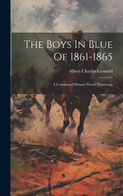 The Boys In Blue Of 1861-1865 The Boys In Blue Of 1861-1865