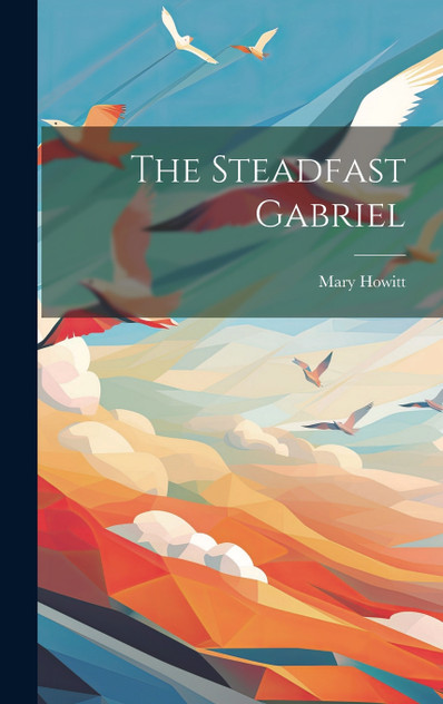 The Steadfast Gabriel The Steadfast Gabriel