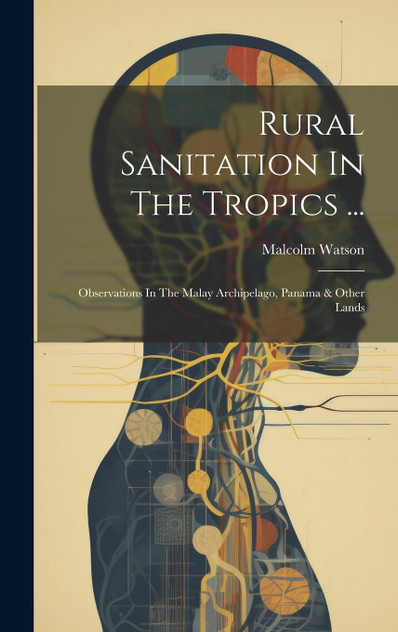 Rural Sanitation In The Tropics ... Rural Sanitation In The Tropics ...