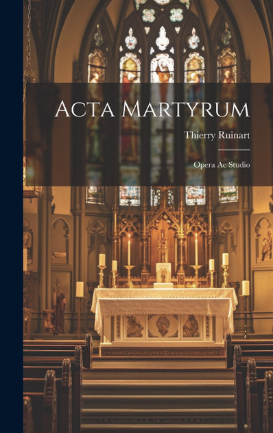 Acta Martyrum Acta Martyrum