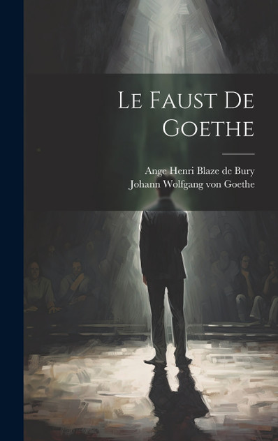 Le Faust De Goethe Le Faust De Goethe