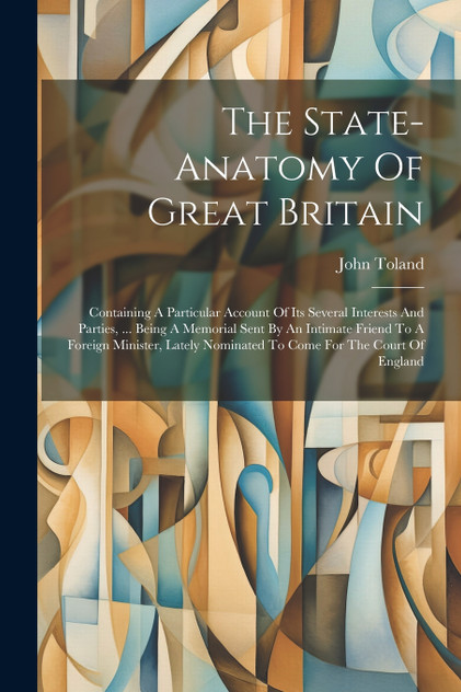 The State-anatomy Of Great Britain The State-anatomy Of Great Britain