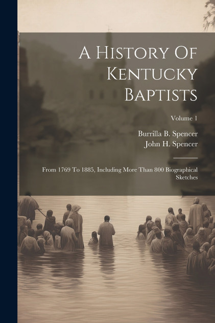 A History Of Kentucky Baptists A History Of Kentucky Baptists