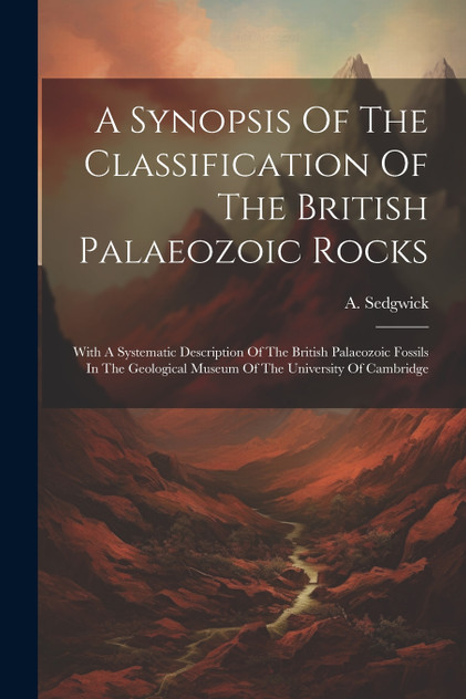 A Synopsis Of The Classification Of The British Palaeozoic Rocks A Synopsis Of The Classification Of The British Palaeozoic Rocks