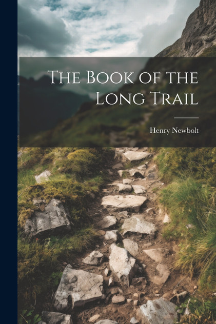 The Book of the Long Trail The Book of the Long Trail