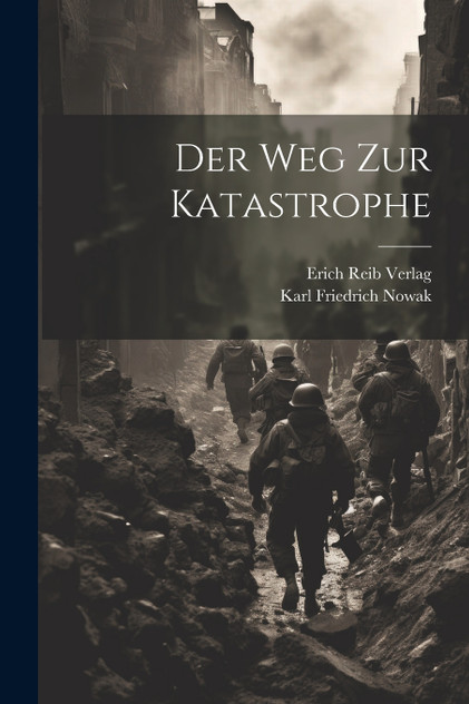 Der Weg zur Katastrophe Der Weg zur Katastrophe