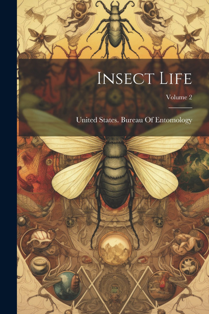 Insect Life; Volume 2 Insect Life; Volume 2