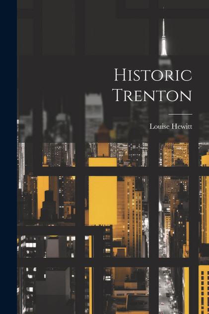 Historic Trenton Historic Trenton