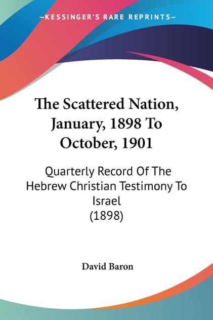 The Scattered Nation, January, 1898 To October, 1901 The Scattered Nation, January, 1898 To October, 1901