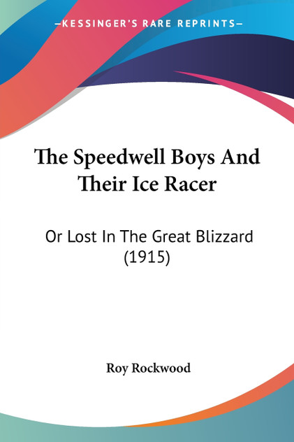 The Speedwell Boys And Their Ice Racer The Speedwell Boys And Their Ice Racer