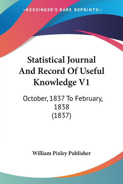 Statistical Journal And Record Of Useful Knowledge V1
