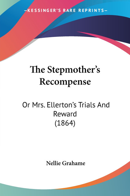 The Stepmother's Recompense The Stepmother's Recompense