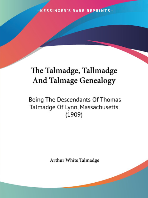The Talmadge, Tallmadge And Talmage Genealogy The Talmadge, Tallmadge And Talmage Genealogy