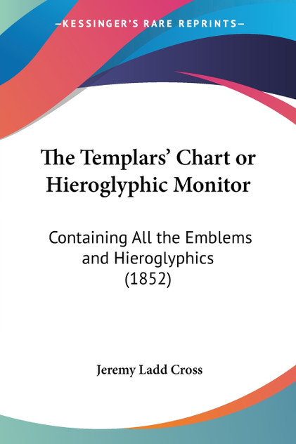 The Templars' Chart or Hieroglyphic Monitor