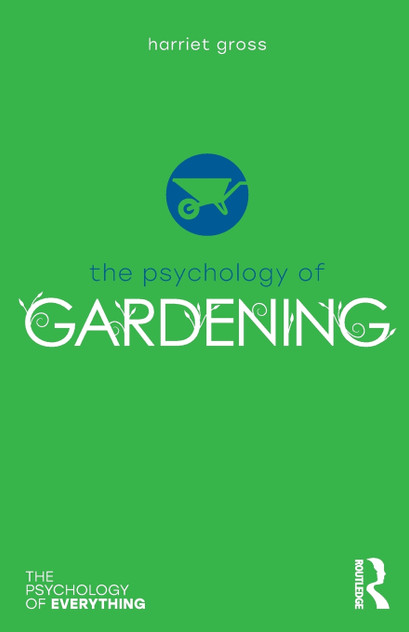 The Psychology of Gardening The Psychology of Gardening