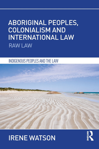 Aboriginal Peoples, Colonialism and International Law Aboriginal Peoples, Colonialism and International Law