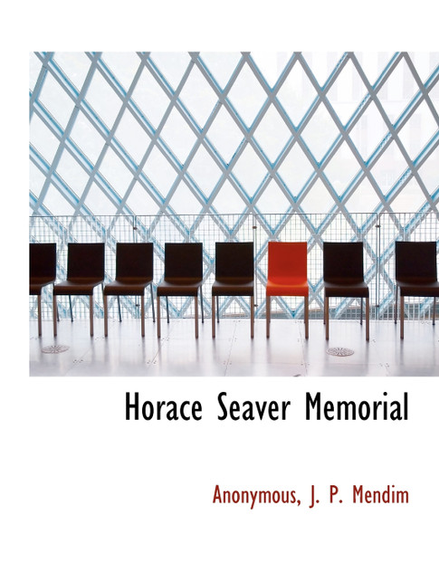 Horace Seaver Memorial Horace Seaver Memorial