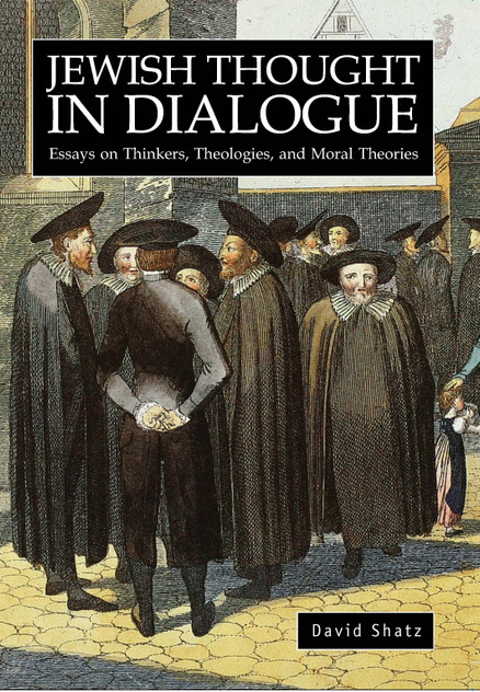 Jewish Thought in Dialogue Jewish Thought in Dialogue