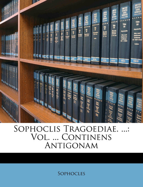 Sophoclis Tragoediae. ... Sophoclis Tragoediae. ...