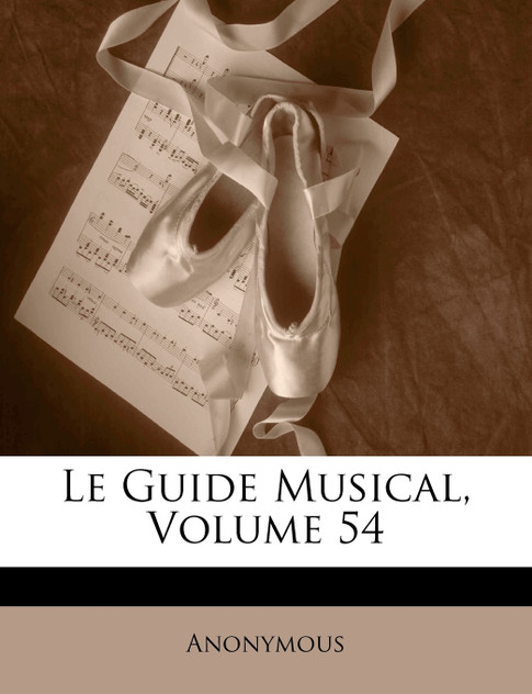 Le Guide Musical, Volume 54