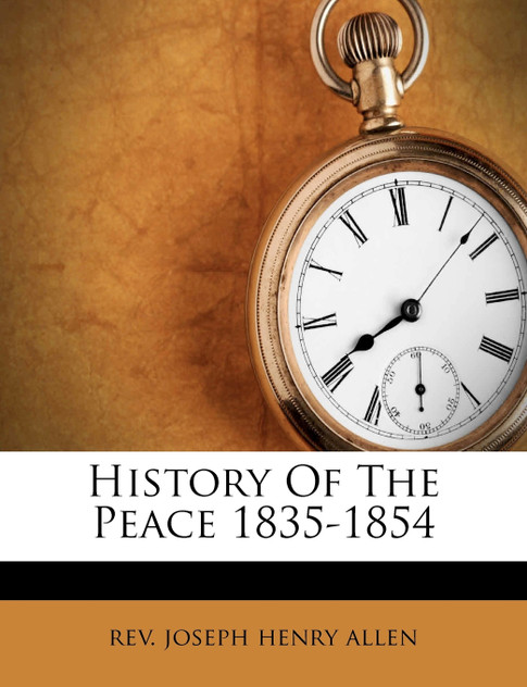History Of The Peace 1835-1854 History Of The Peace 1835-1854