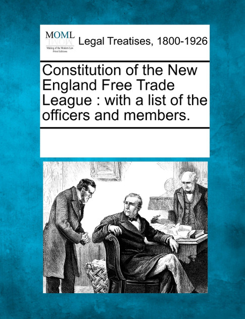 Constitution of the New England Free Trade League
