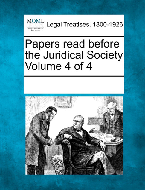 Papers read before the Juridical Society Volume 4 of 4