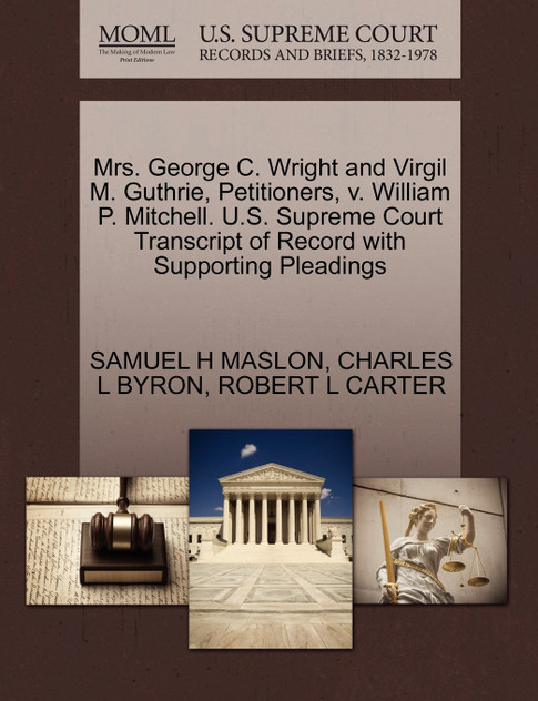Mrs. George C. Wright and Virgil M. Guthrie, Petitioners, v. William P. Mitchell. U.S. Supreme Court Transcript of Record with Supporting Pleadings