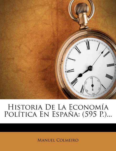 Historia De La Economía Política En España Historia De La Economía Política En España