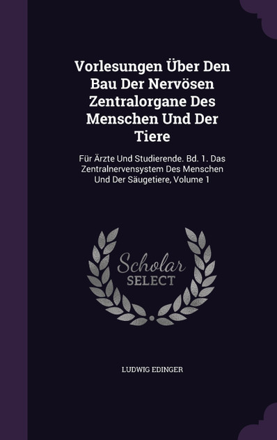 Vorlesungen Über Den Bau Der Nervösen Zentralorgane Des Menschen Und Der Tiere Vorlesungen Über Den Bau Der Nervösen Zentralorgane Des Menschen Und Der Tiere