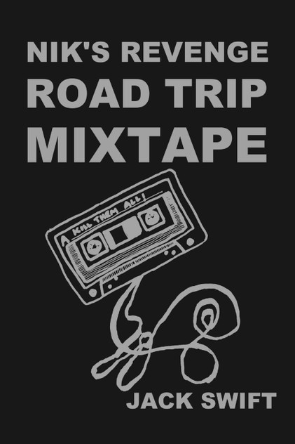 Nik's Revenge Road Trip Mixtape Nik's Revenge Road Trip Mixtape