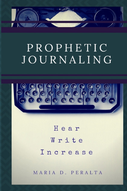 Prophetic Journaling Prophetic Journaling