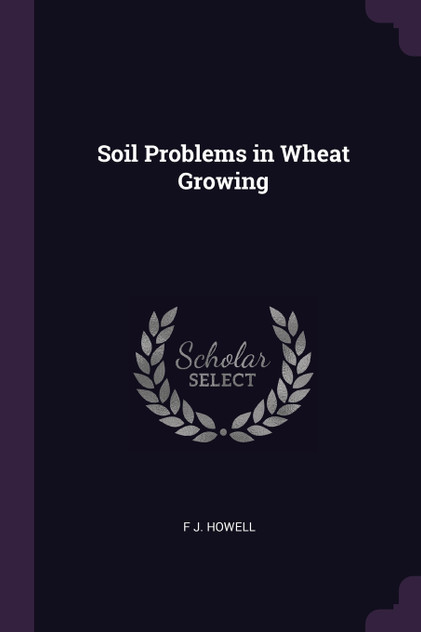 Soil Problems in Wheat Growing