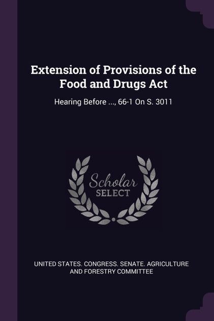 Extension of Provisions of the Food and Drugs Act