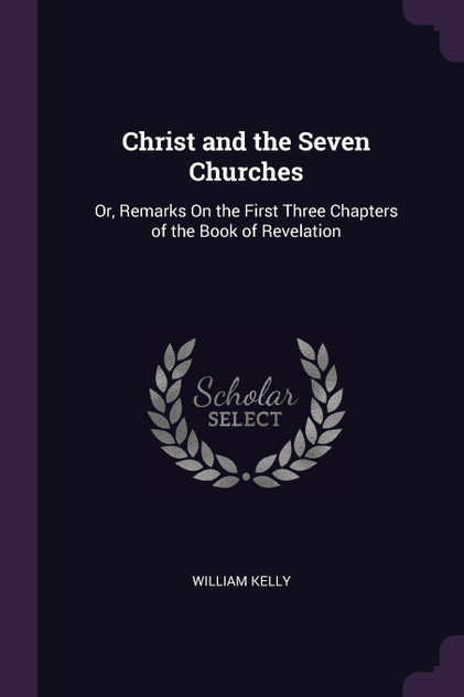 Christ and the Seven Churches Christ and the Seven Churches