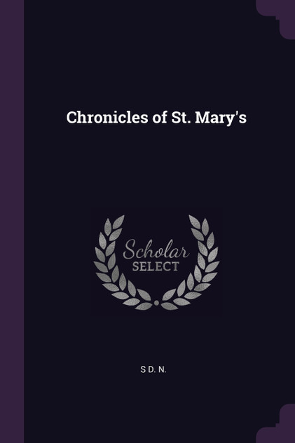 Chronicles of St. Mary's Chronicles of St. Mary's