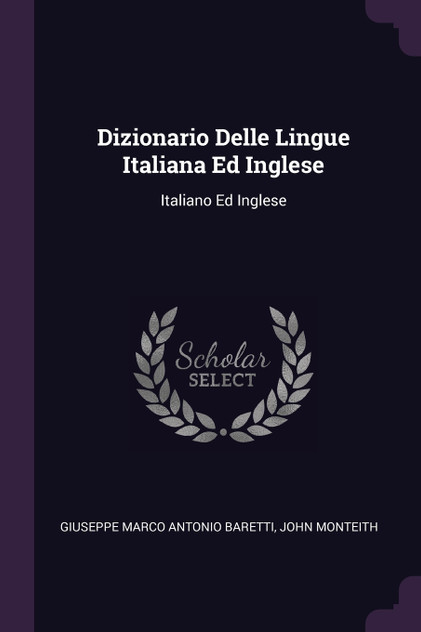 Dizionario Delle Lingue Italiana Ed Inglese Dizionario Delle Lingue Italiana Ed Inglese