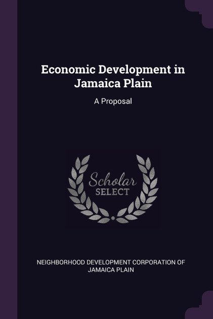 Economic Development in Jamaica Plain Economic Development in Jamaica Plain